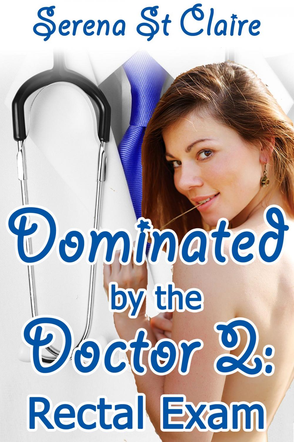 Big bigCover of Dominated by the Doctor 2: Rectal Exam