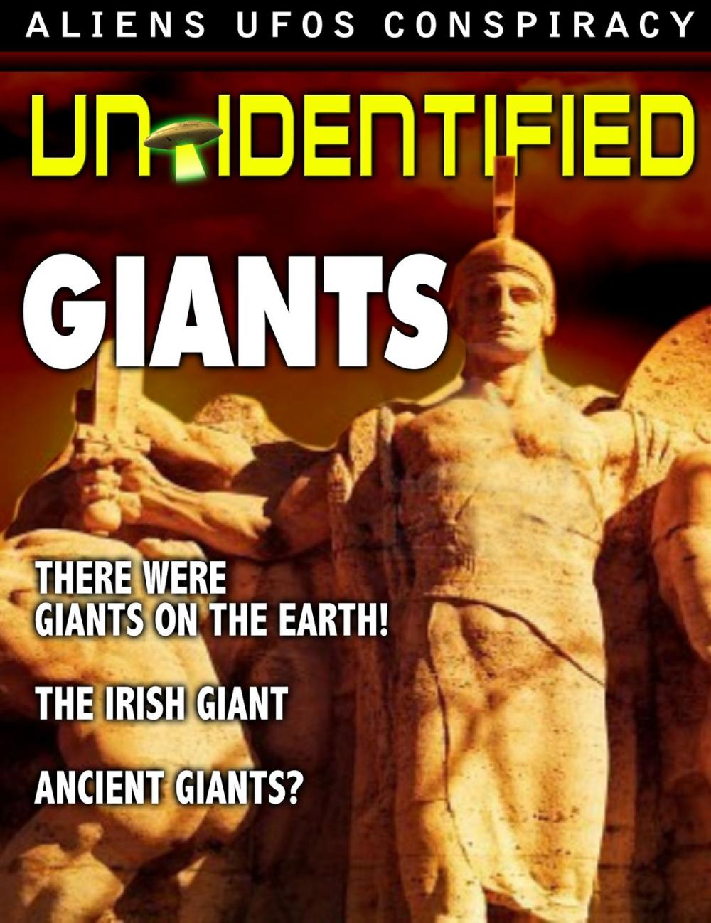 Big bigCover of UnIDENTIFIED - UFOs - ALIENS - GIANTS