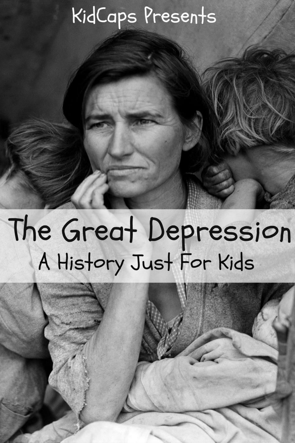 Big bigCover of The Great Depression: A History Just For Kids