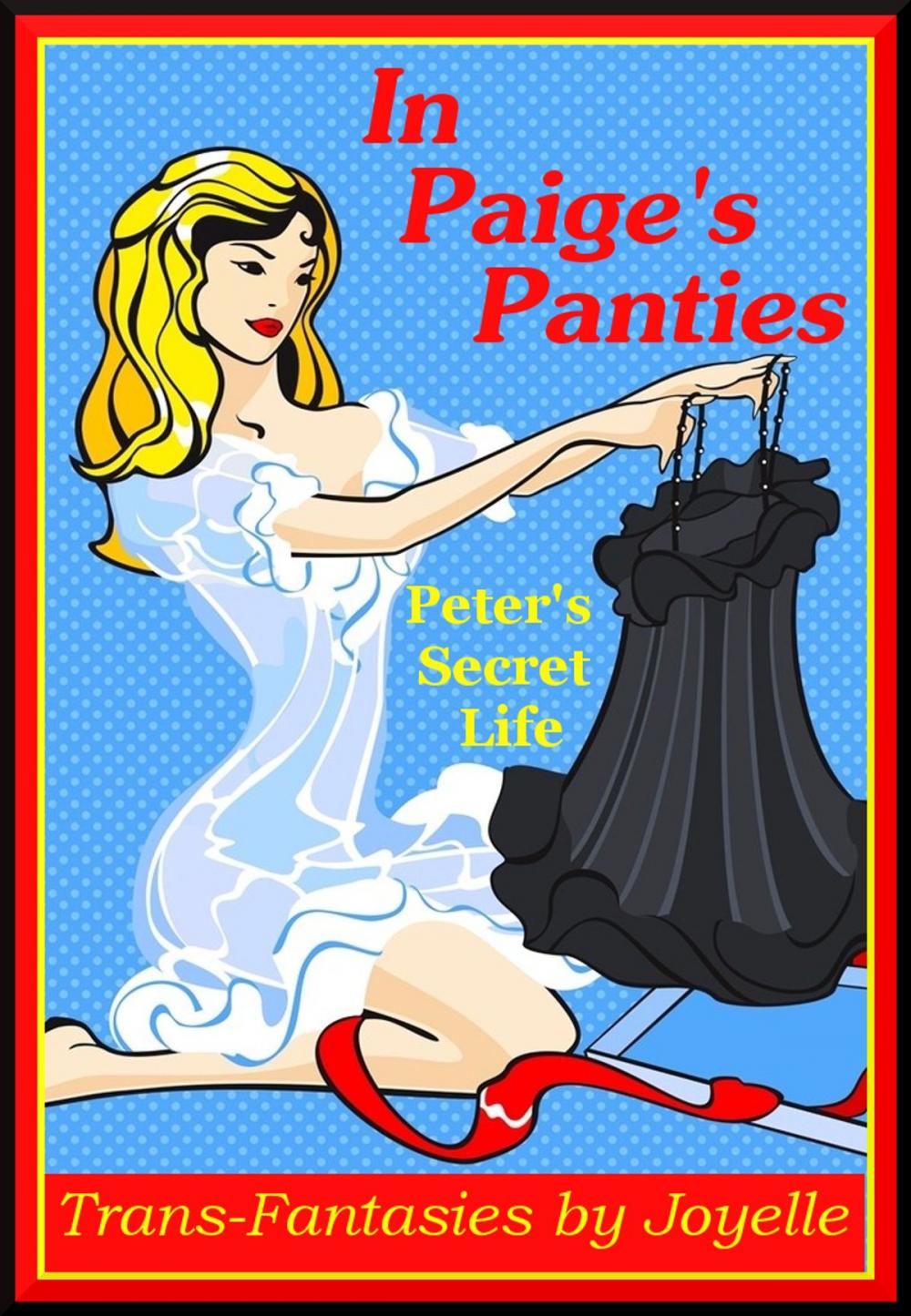 Big bigCover of In Paige's Panties: Peter's secret life