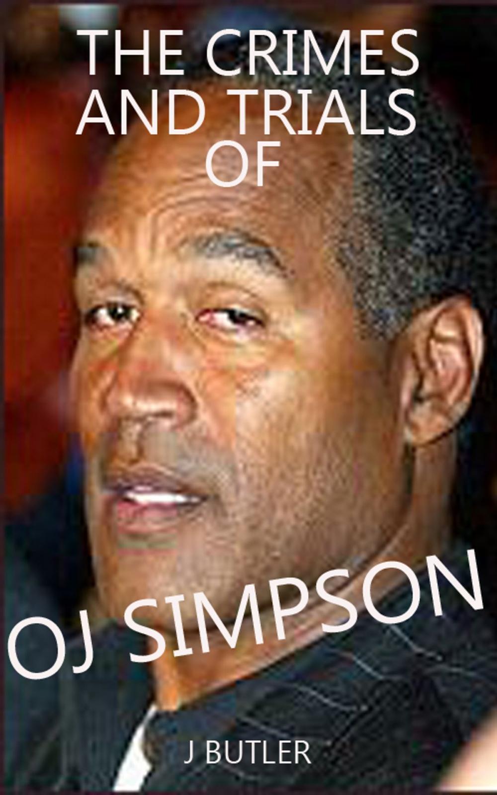 Big bigCover of The Crimes and trials of OJ SIMPSON