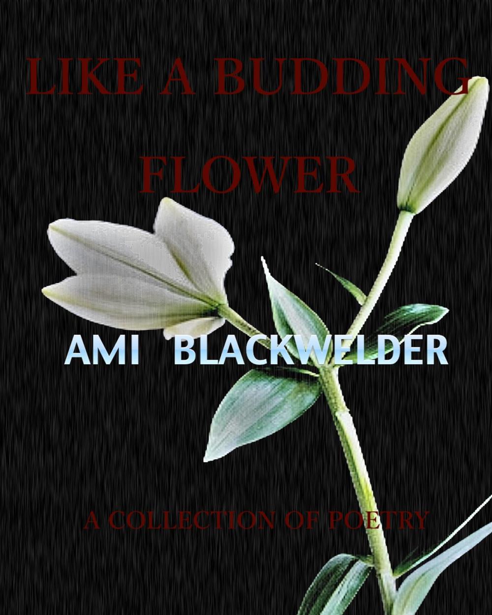 Big bigCover of Like a Budding Flower: A Collection of Poetry