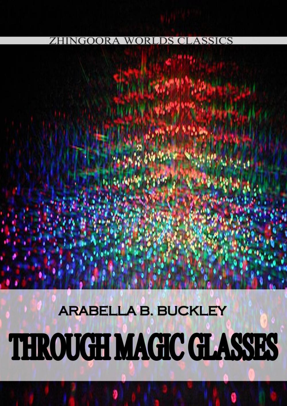 Big bigCover of Through Magic Glasses And Other Lectures