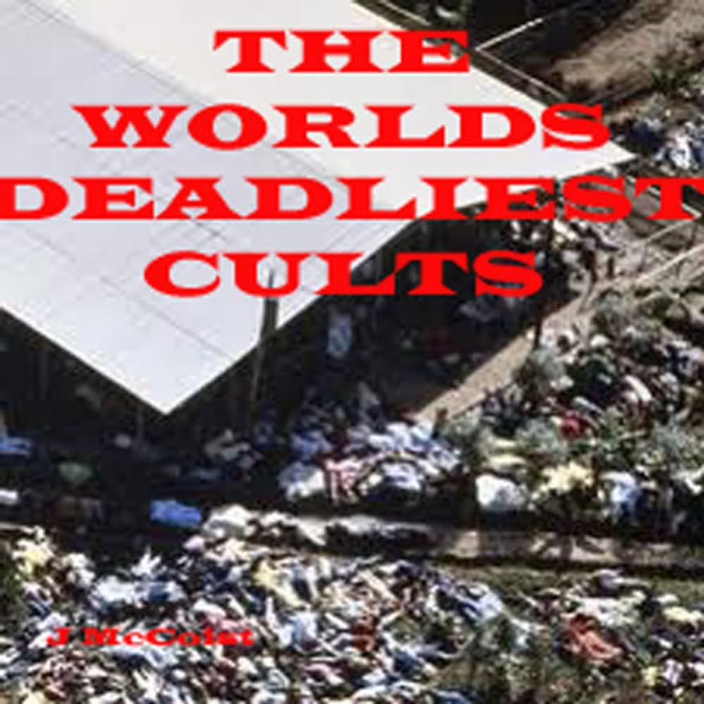 Big bigCover of The Worlds Deadliest Cults