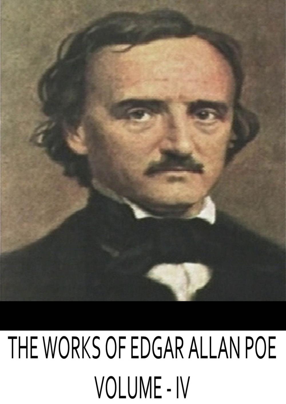 Big bigCover of The Works Of Edgar Allan Poe Volume -4