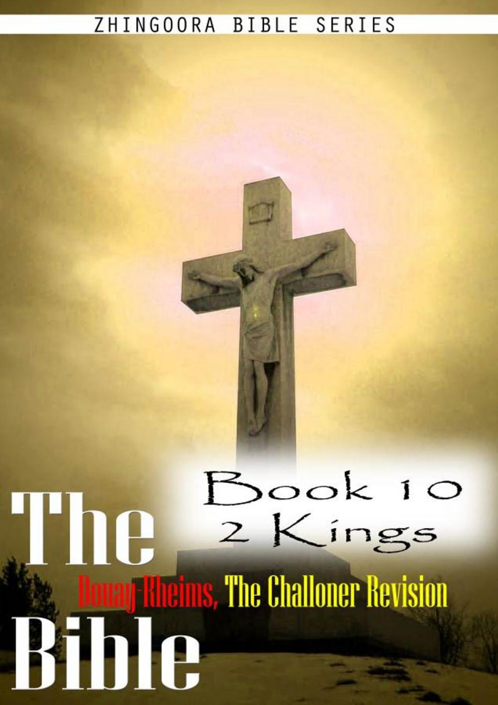Big bigCover of The Bible Douay-Rheims, the Challoner Revision,Book 10 2 Kings