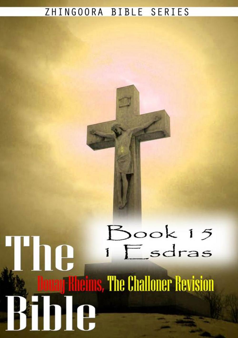 Big bigCover of The Bible Douay-Rheims, the Challoner Revision,Book 15 1 Esdras