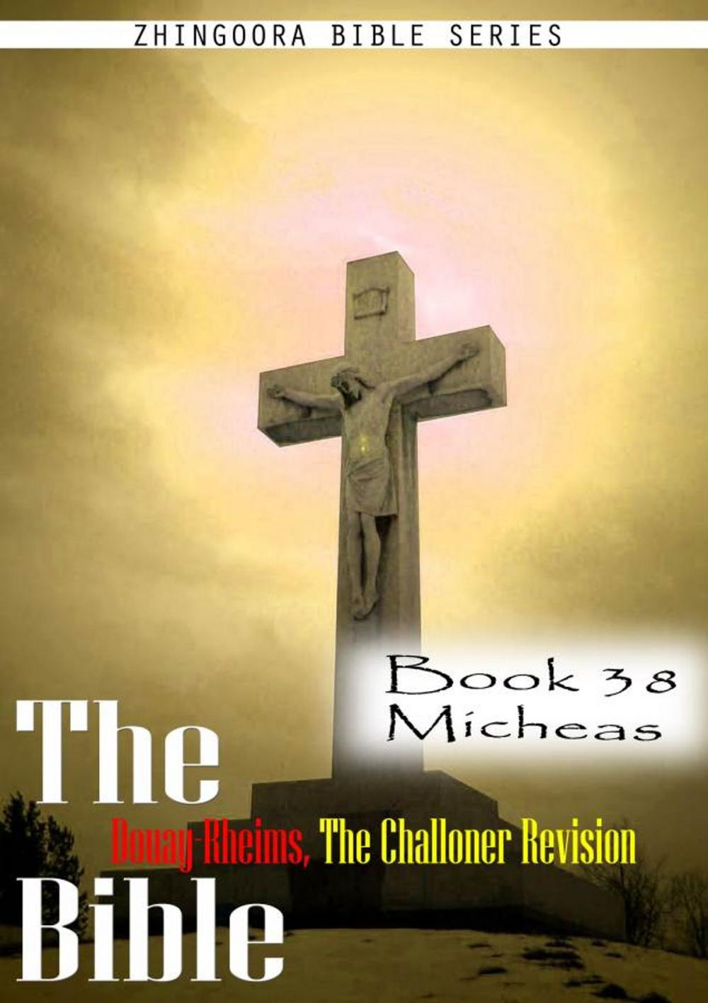 Big bigCover of The Bible Douay-Rheims, the Challoner Revision,Book 38 Micheas