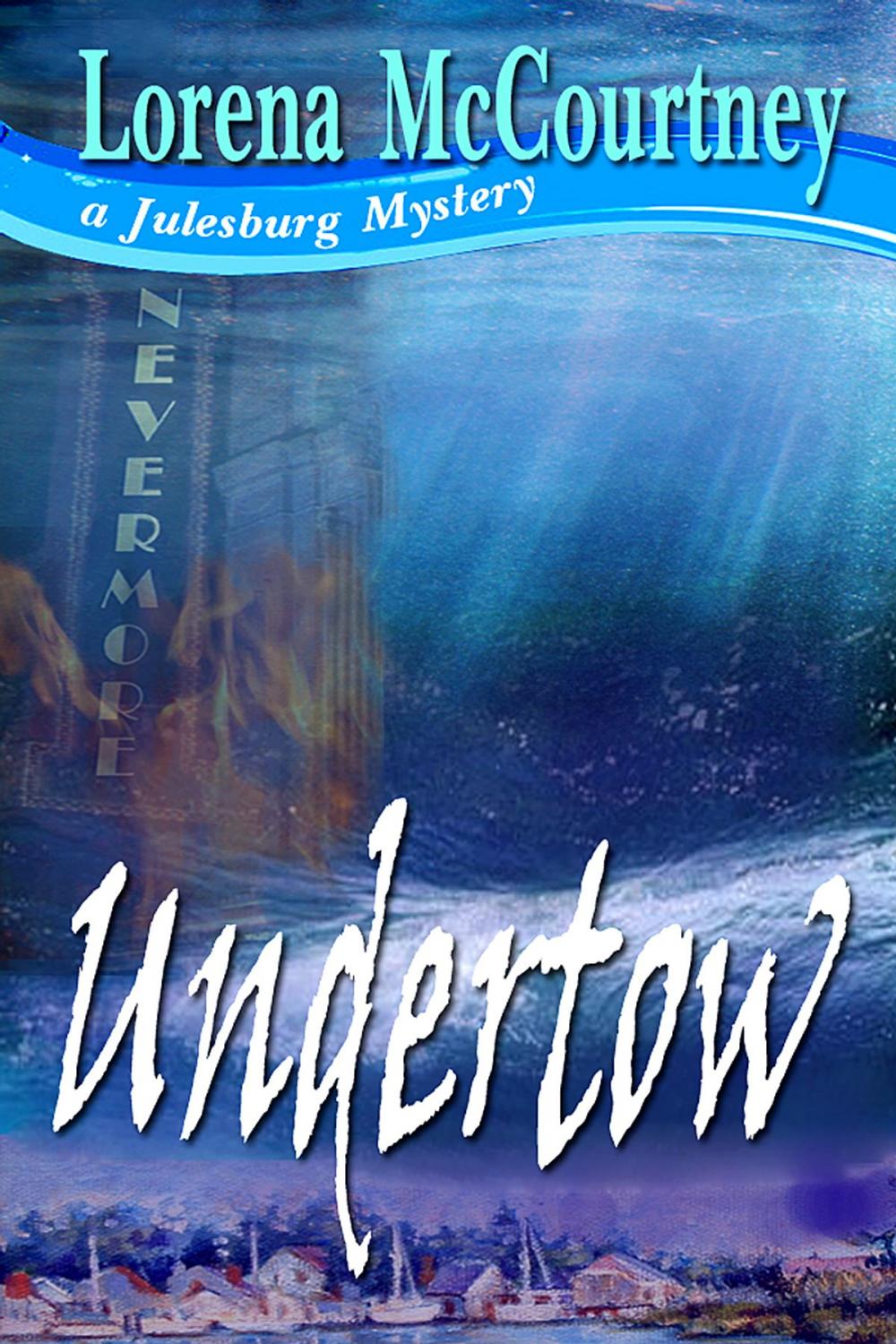 Big bigCover of UNDERTOW, Book #3, The Julesburg Mysteries