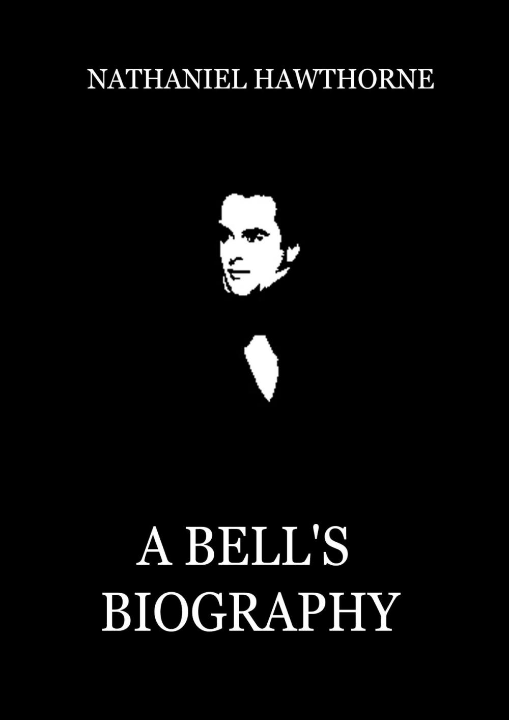 Big bigCover of A Bell's Biography