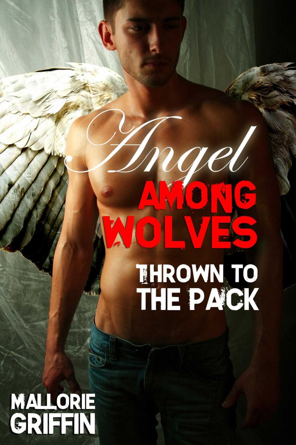 Big bigCover of Angel Among Wolves: Thrown to the Pack