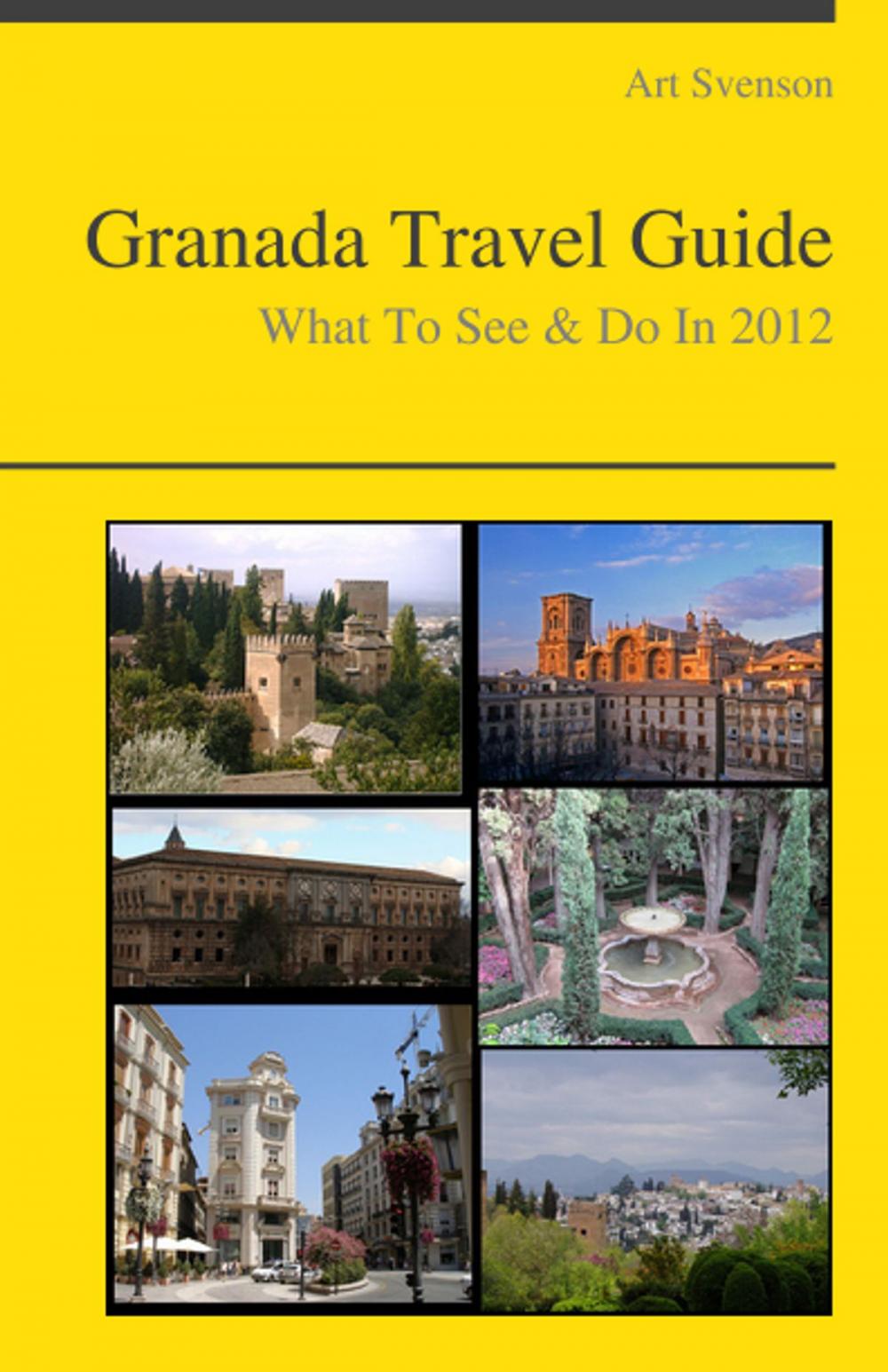 Big bigCover of Granada, Spain Travel Guide - What To See & Do