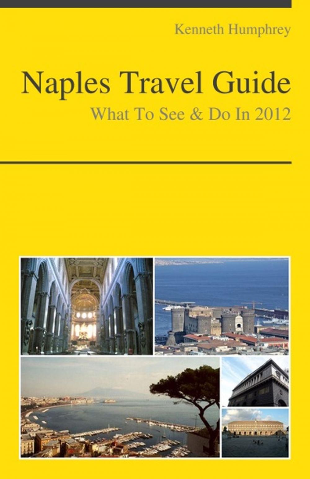 Big bigCover of Naples, Italy Travel Guide - What To See & Do