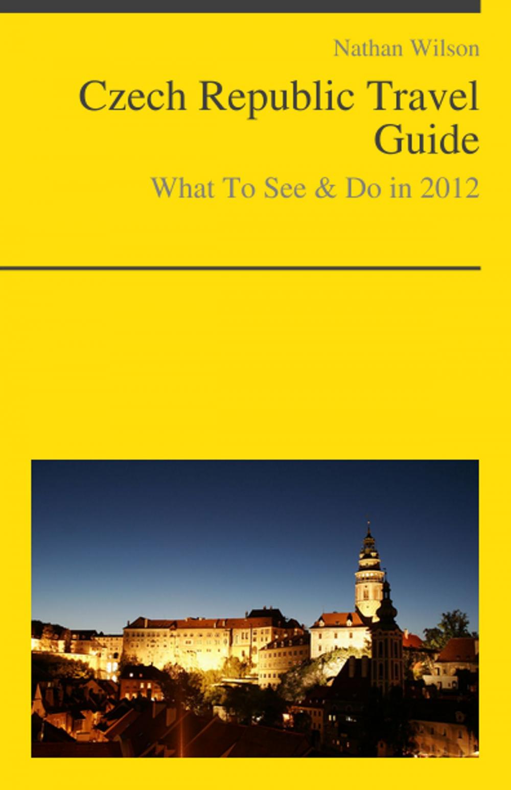 Big bigCover of Czech Republic Travel Guide - What To See & Do