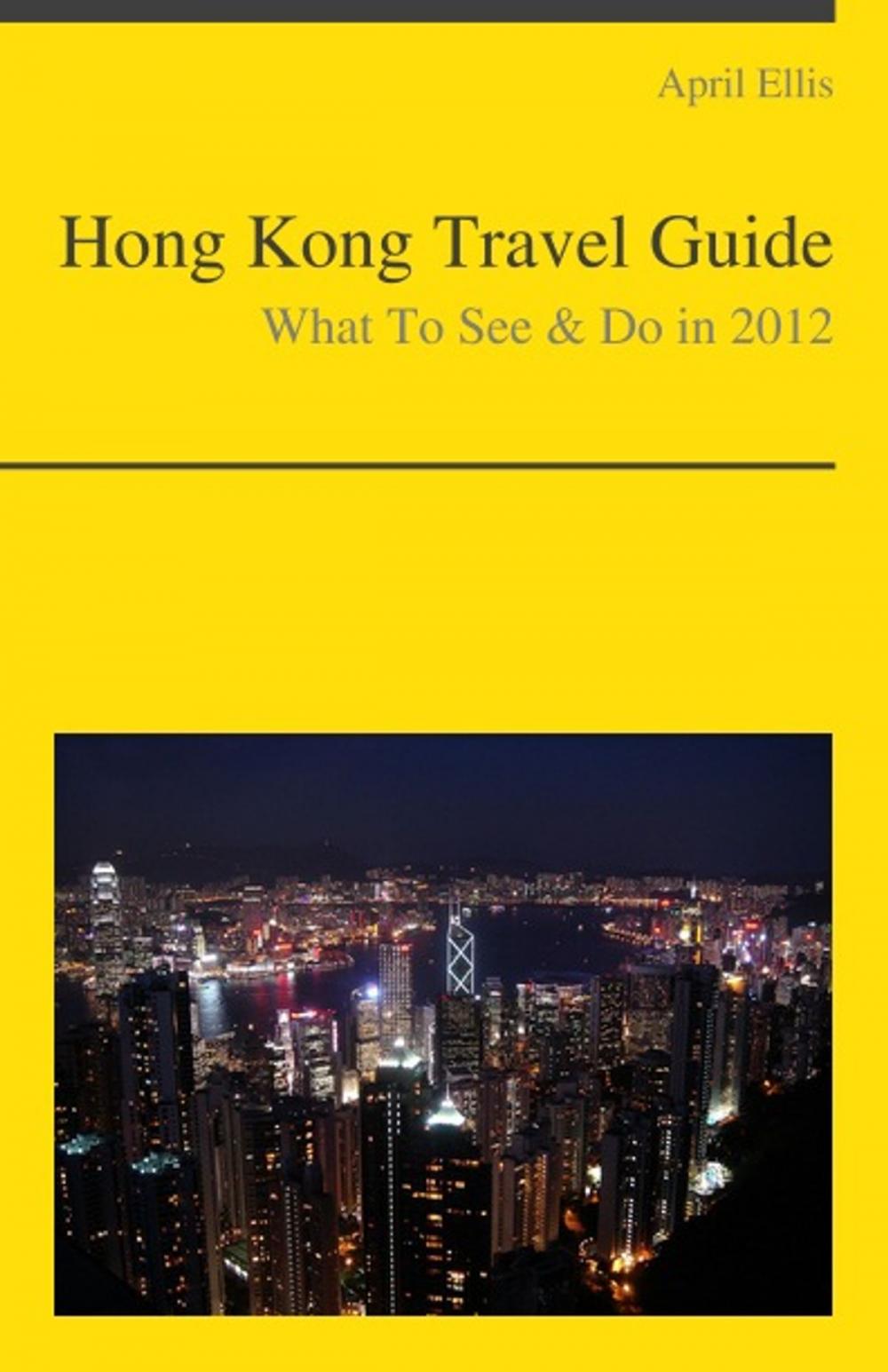 Big bigCover of Hong Kong, China Travel Guide - What To See & Do