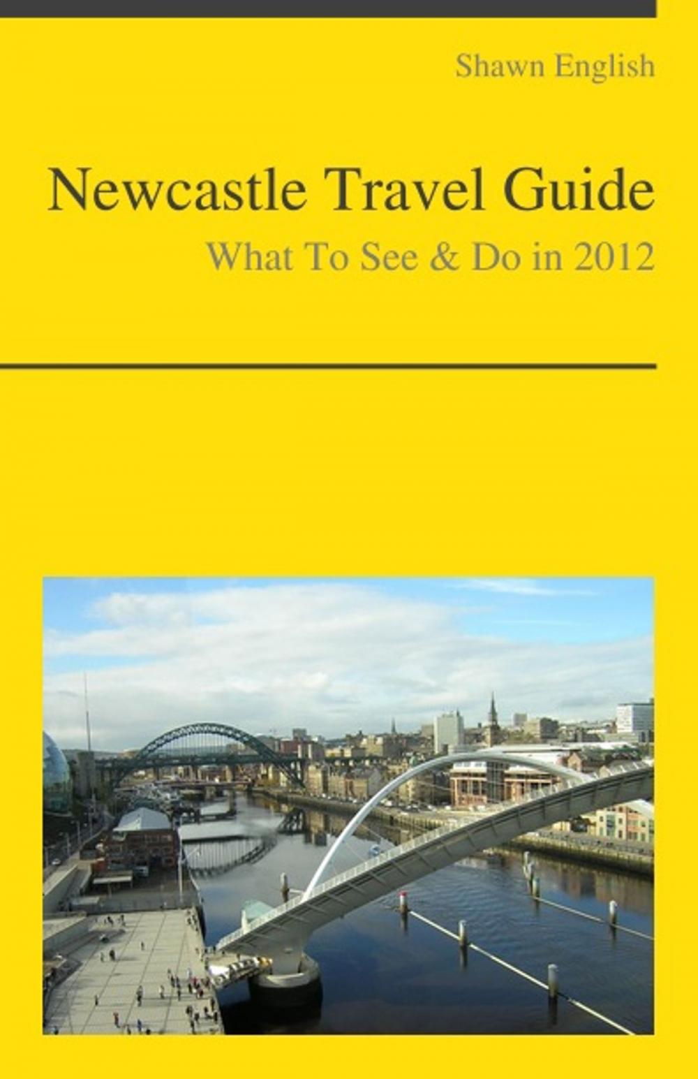 Big bigCover of Newcastle-upon-Tyne (UK) Travel Guide - What To See & Do