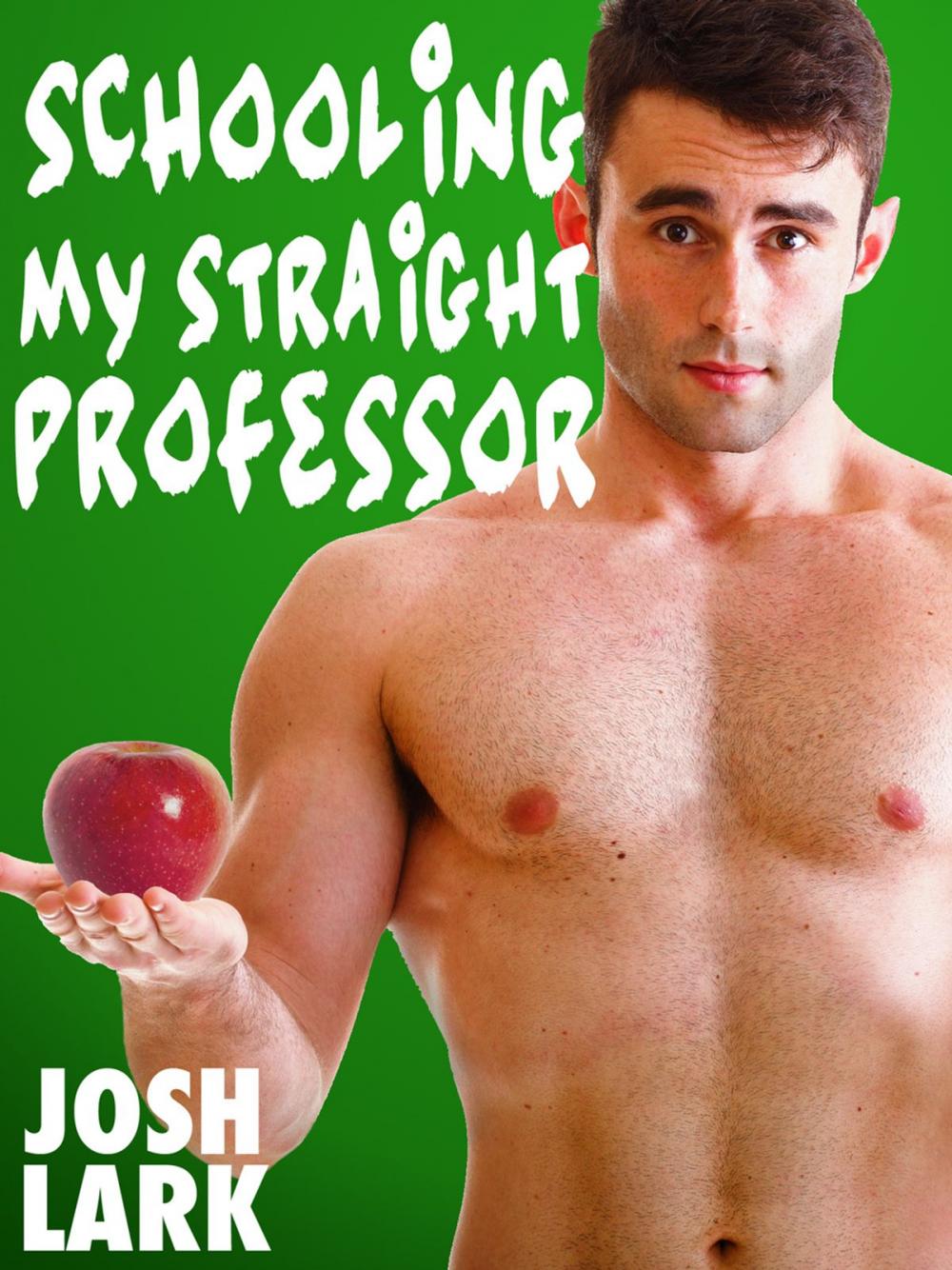 Big bigCover of Schooling my Straight Professor