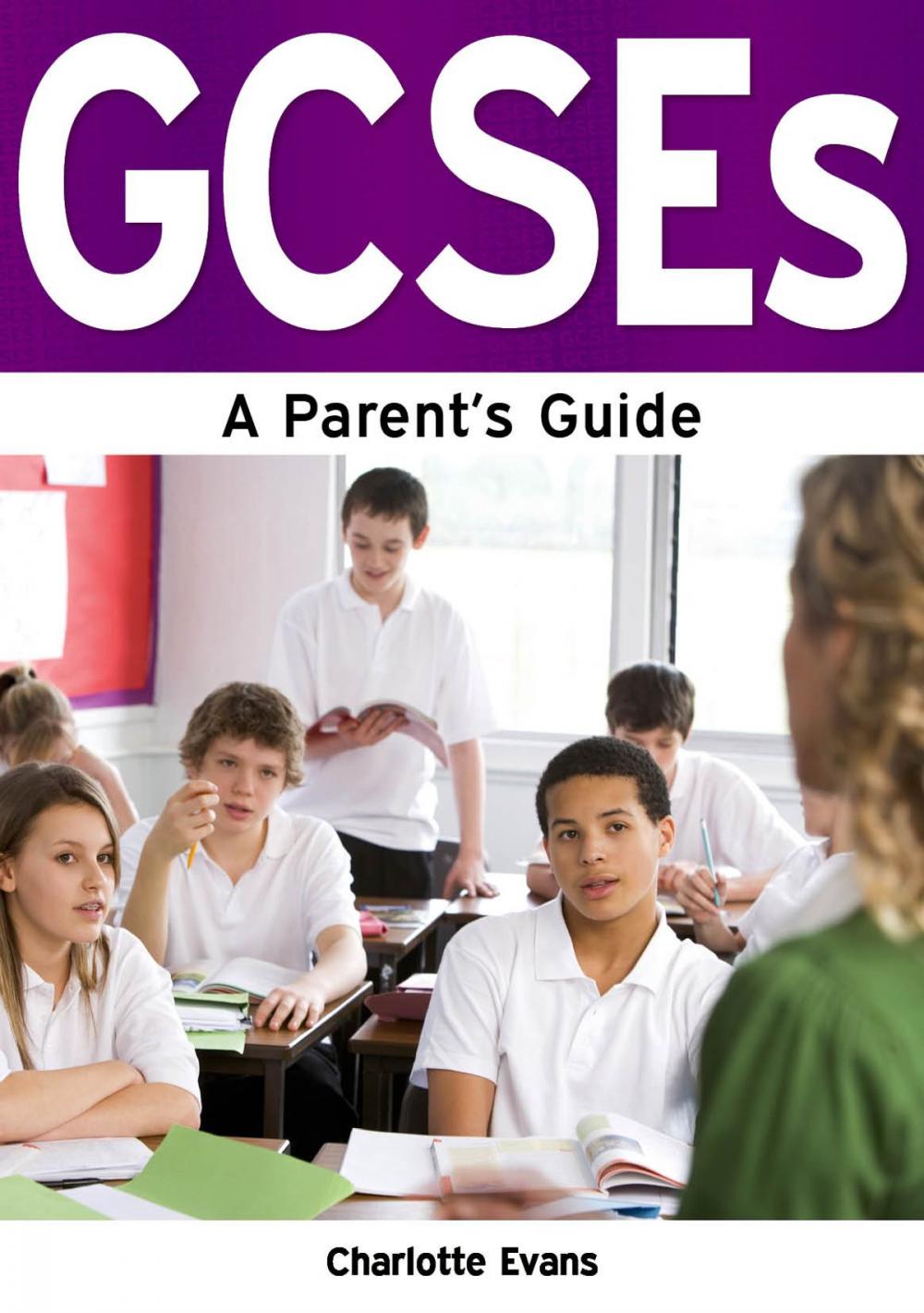 Big bigCover of GCSEs: A Parent's Guide