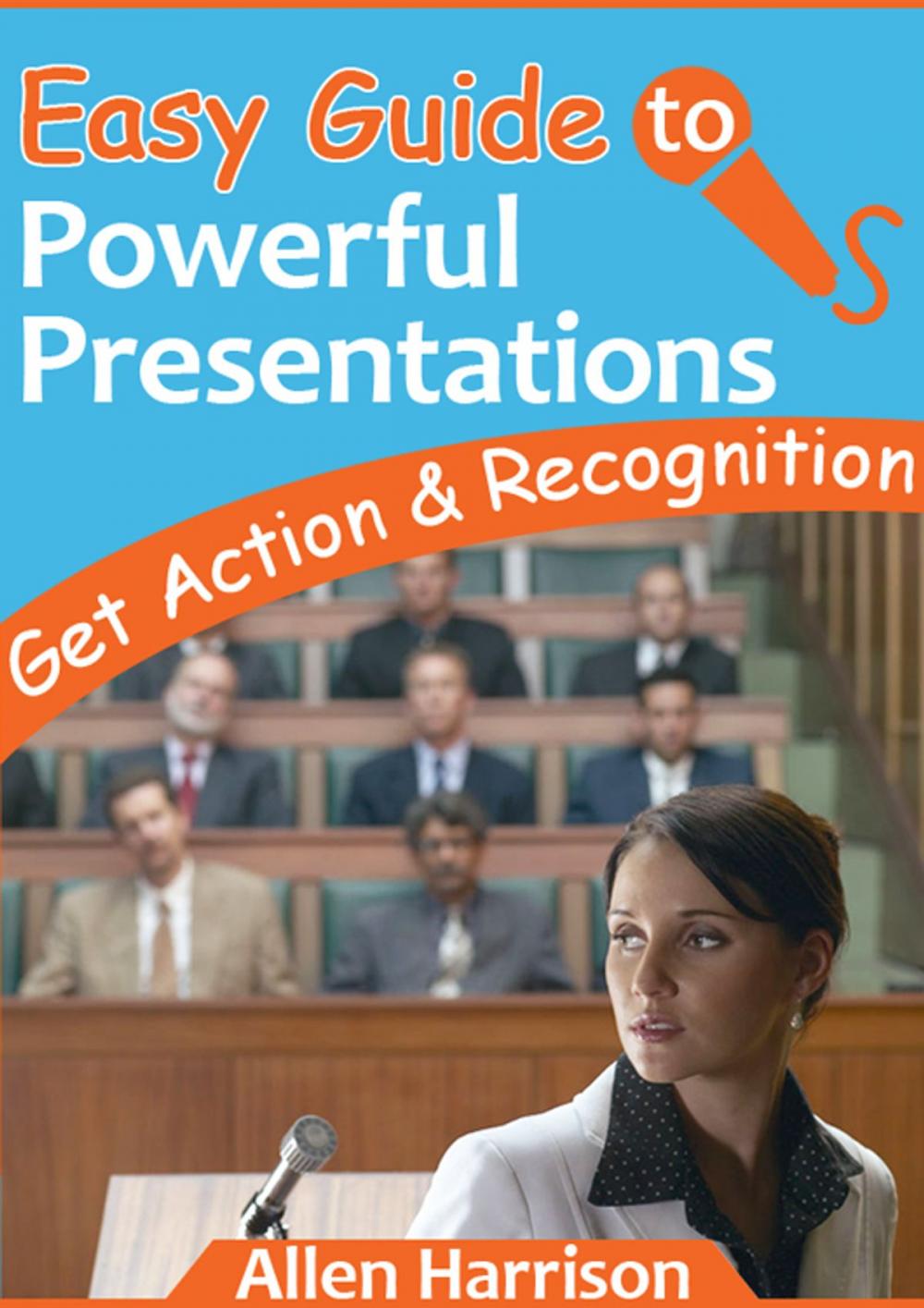 Big bigCover of Easy Guide To Powerful Presentations