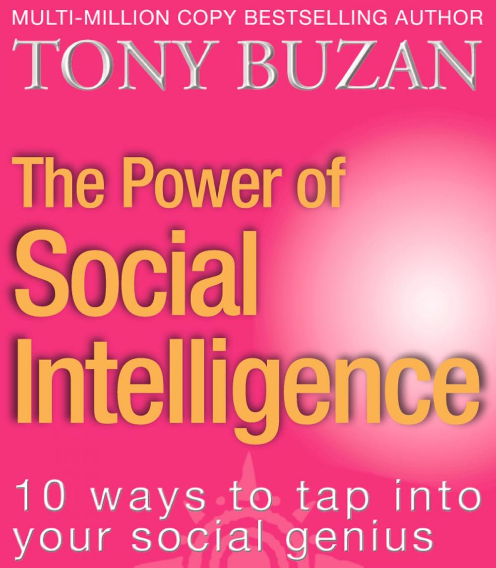 Big bigCover of The Power of Social Intelligence: 10 ways to tap into your social genius