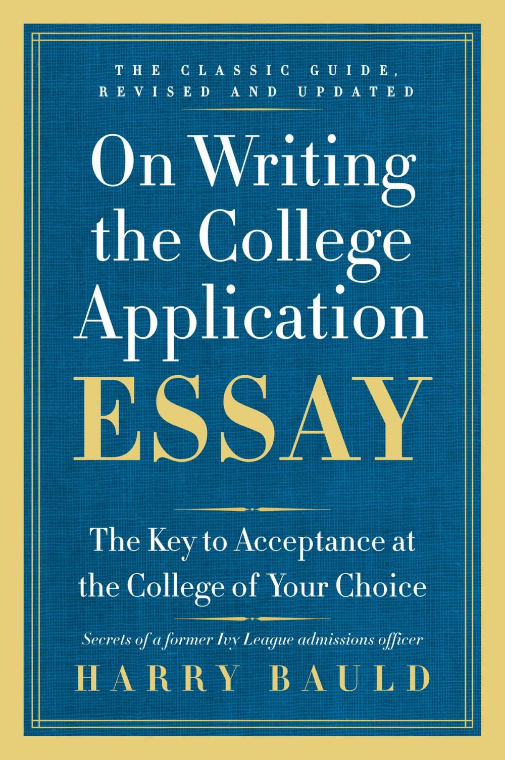 Big bigCover of On Writing the College Application Essay, 25th Anniversary Edition