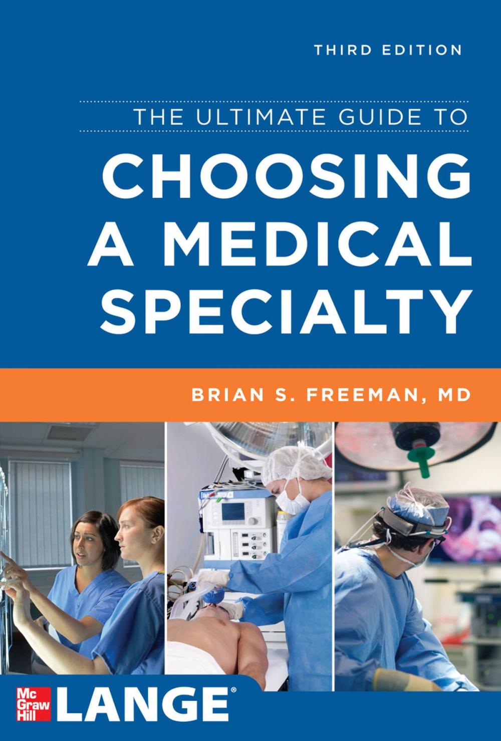 Big bigCover of The Ultimate Guide to Choosing a Medical Specialty, Third Edition