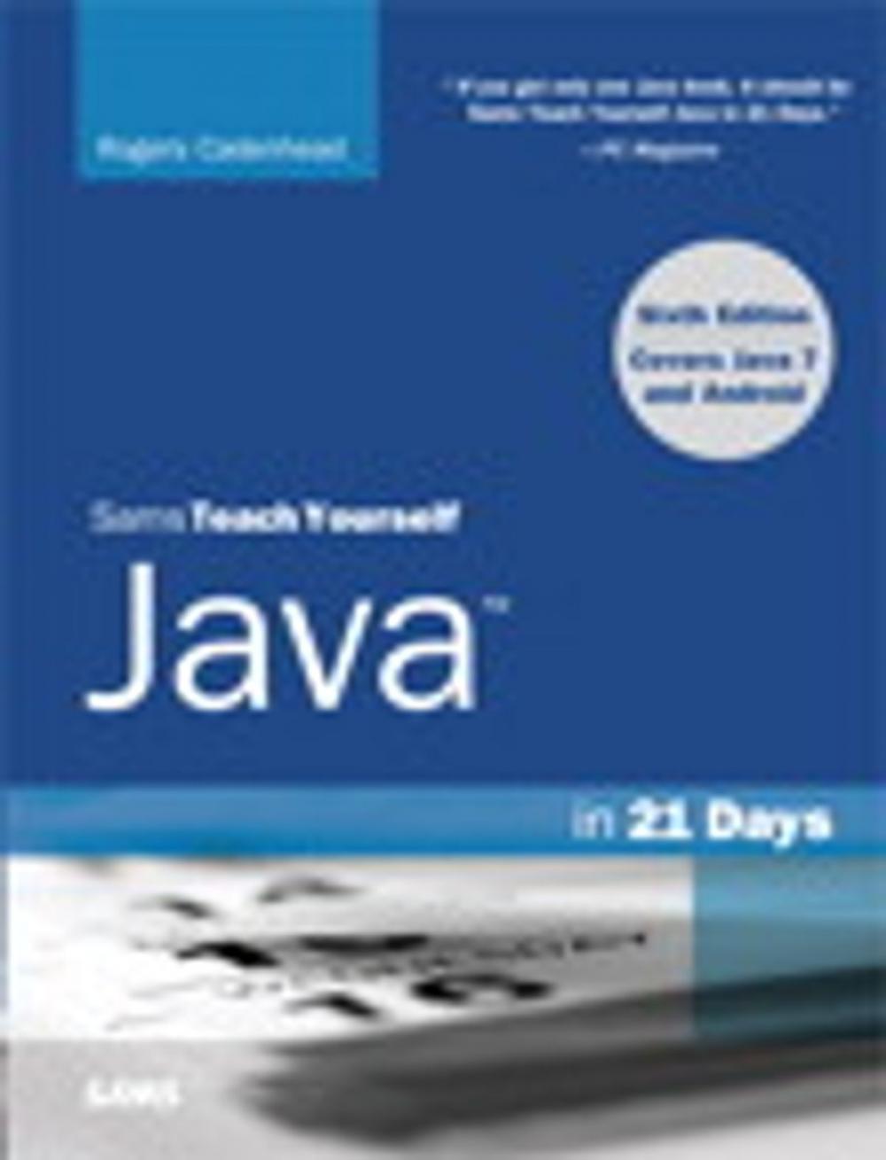 Big bigCover of Sams Teach Yourself Java in 21 Days (Covering Java 7 and Android)