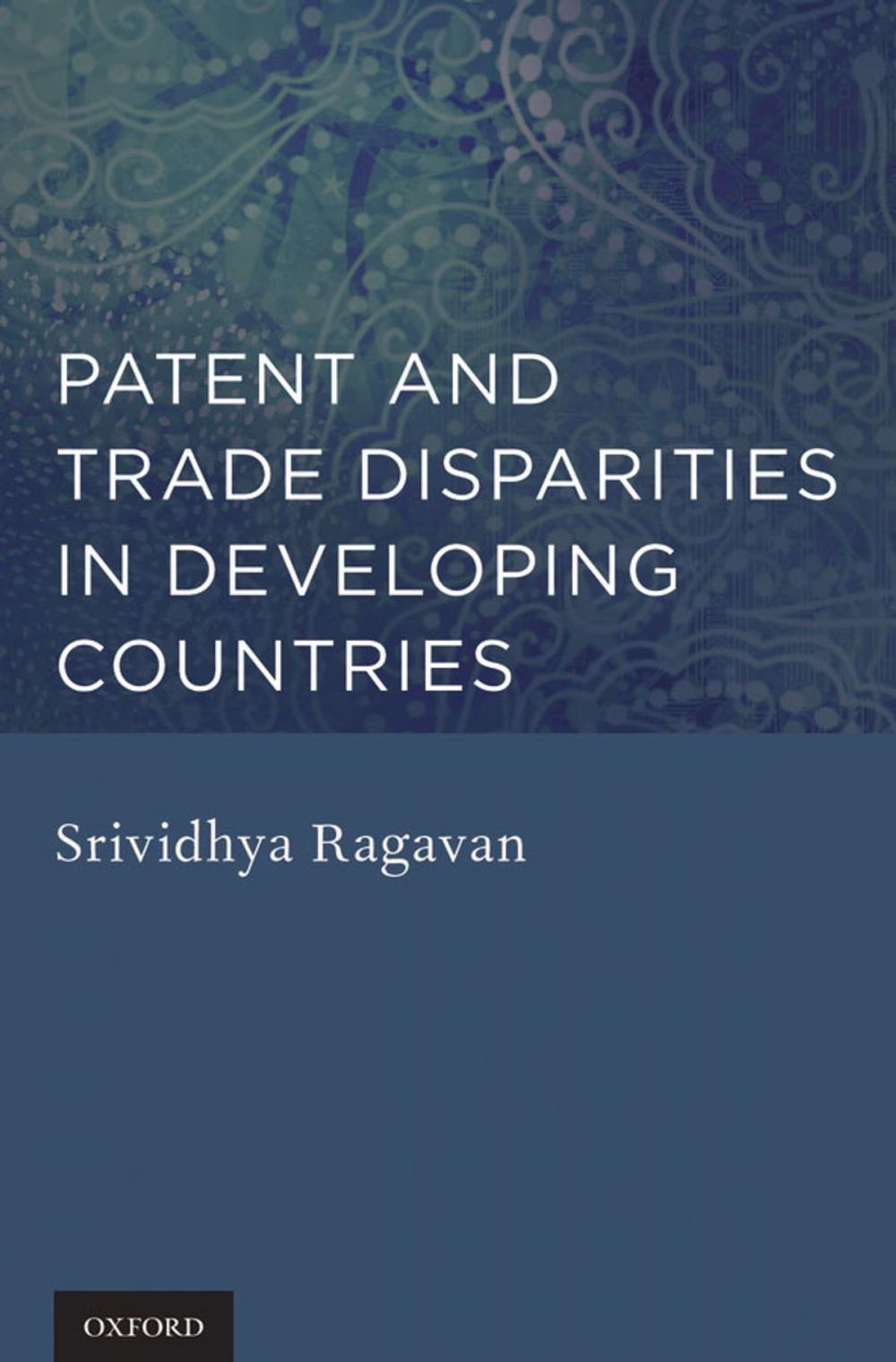 Big bigCover of Patent and Trade Disparities in Developing Countries