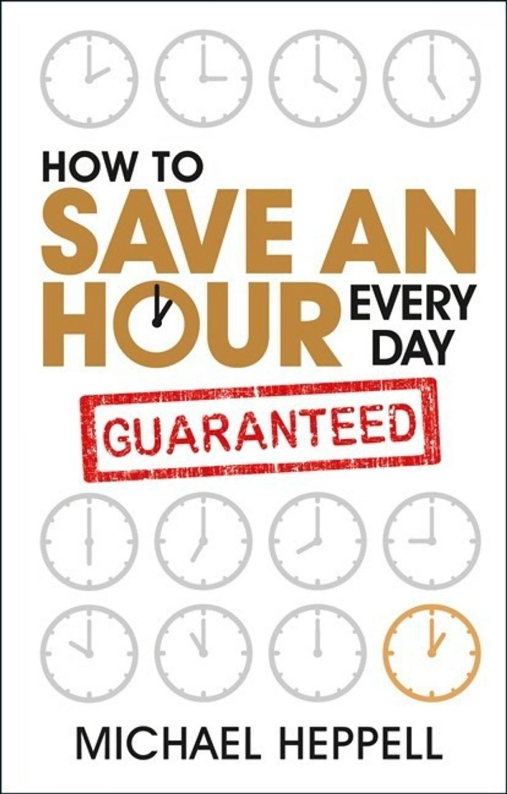 Big bigCover of How to Save An Hour Every Day