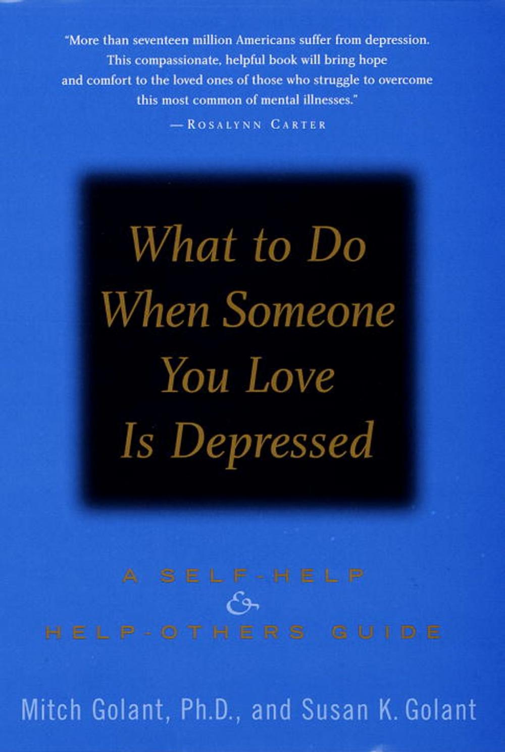 Big bigCover of What to Do When Someone You Love Is Depressed