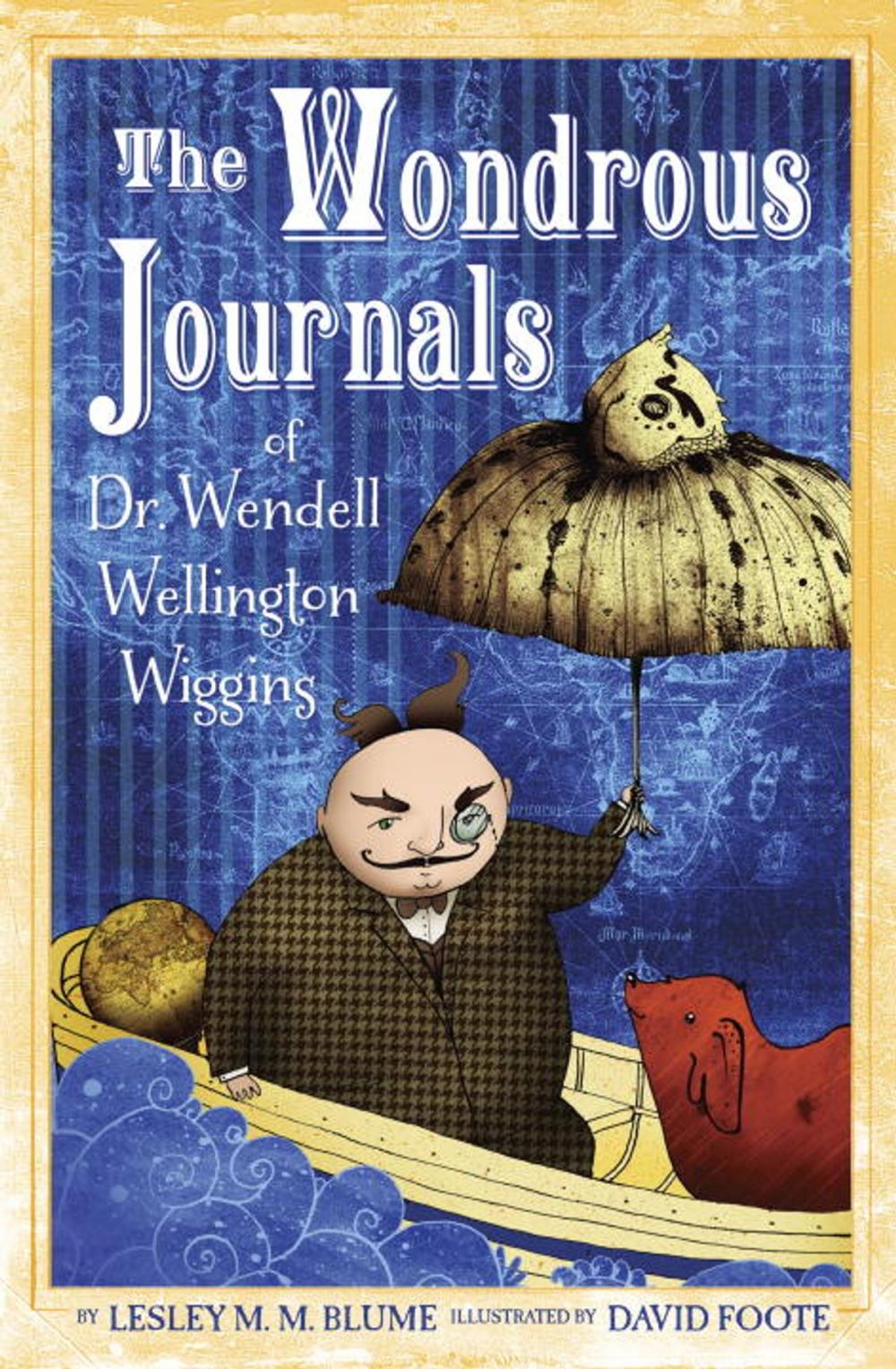 Big bigCover of The Wondrous Journals of Dr. Wendell Wellington Wiggins