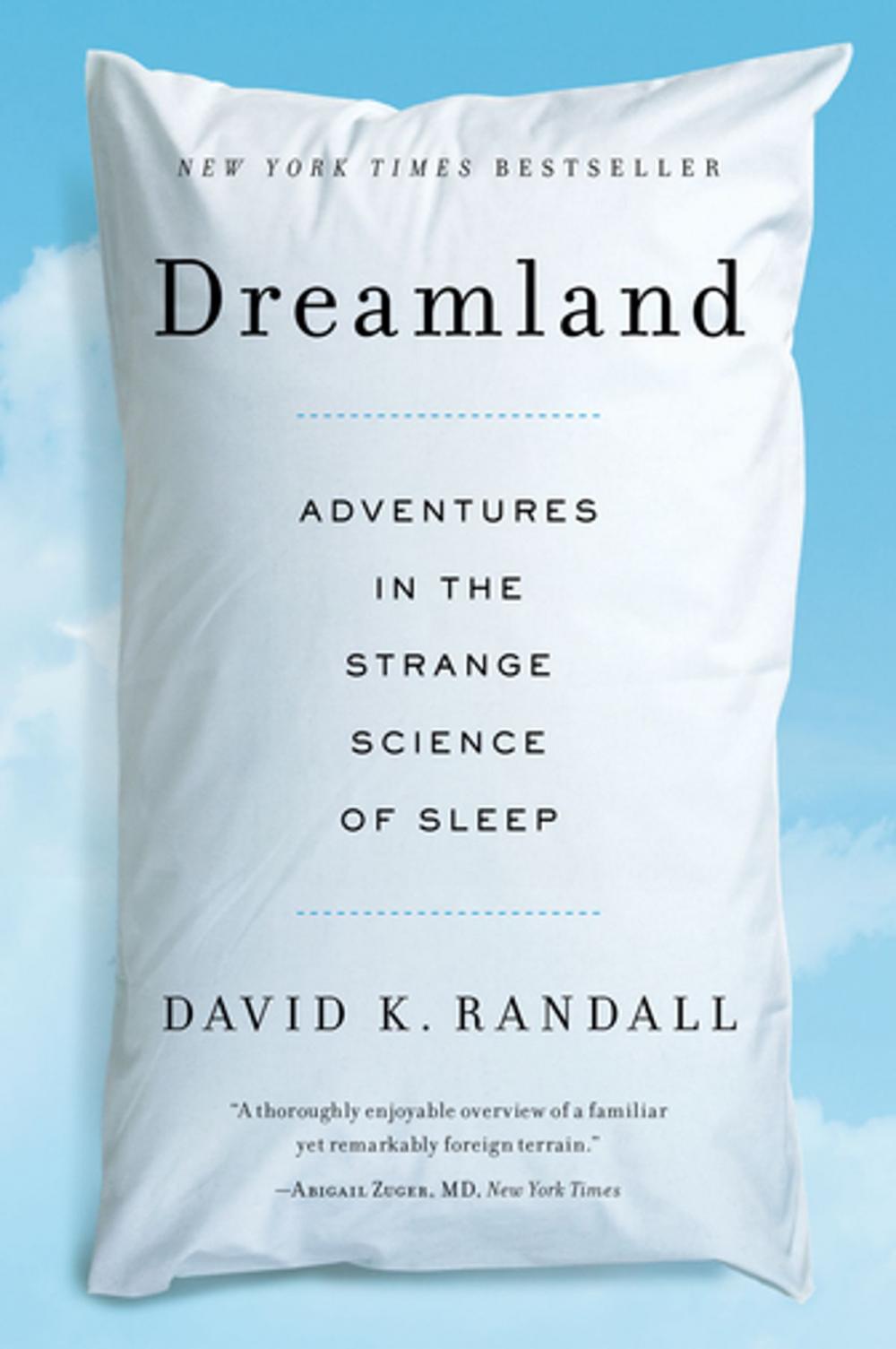 Big bigCover of Dreamland: Adventures in the Strange Science of Sleep