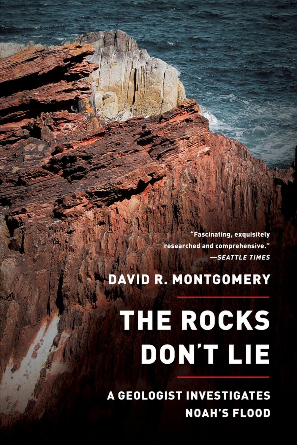 Big bigCover of The Rocks Don't Lie: A Geologist Investigates Noah's Flood