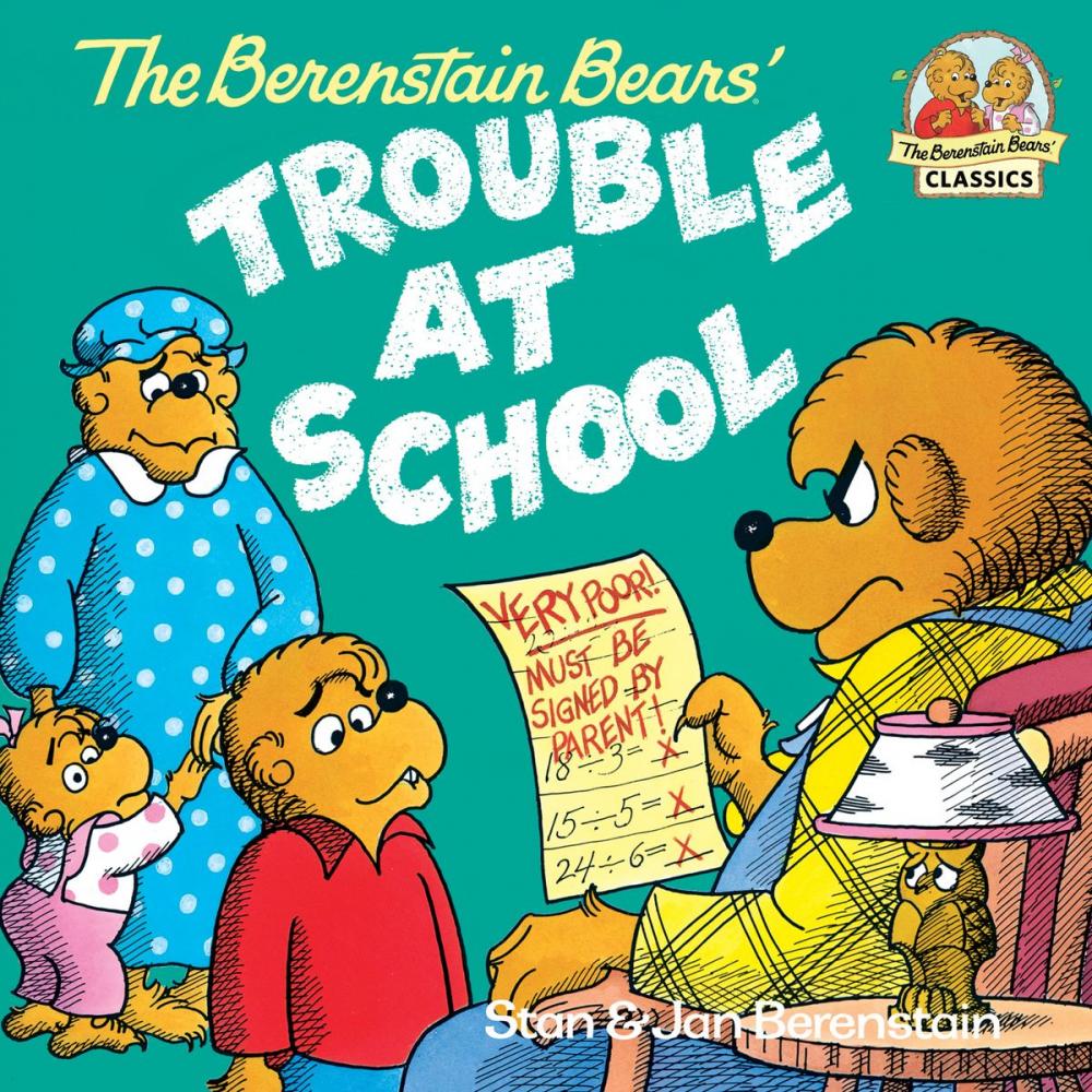 Big bigCover of The Berenstain Bears and the Trouble at School