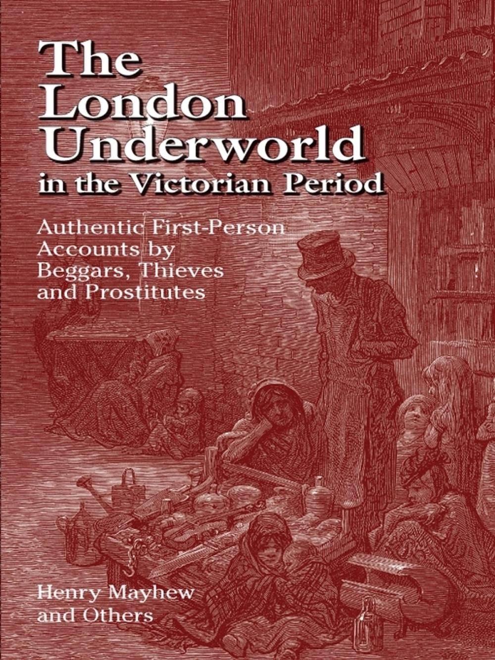Big bigCover of The London Underworld in the Victorian Period