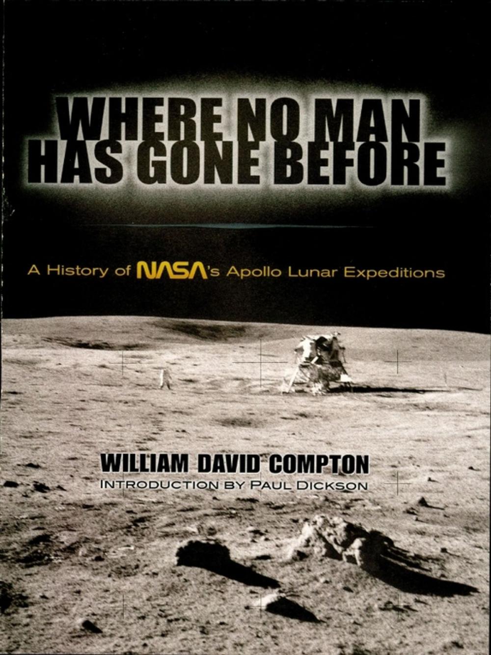 Big bigCover of Where No Man Has Gone Before: A History of NASA's Apollo Lunar Expeditions