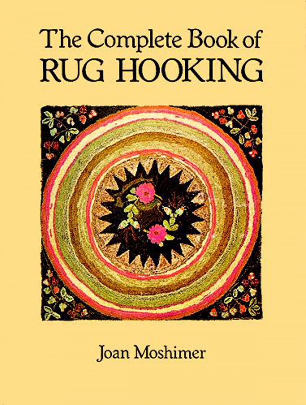 Big bigCover of The Complete Book of Rug Hooking