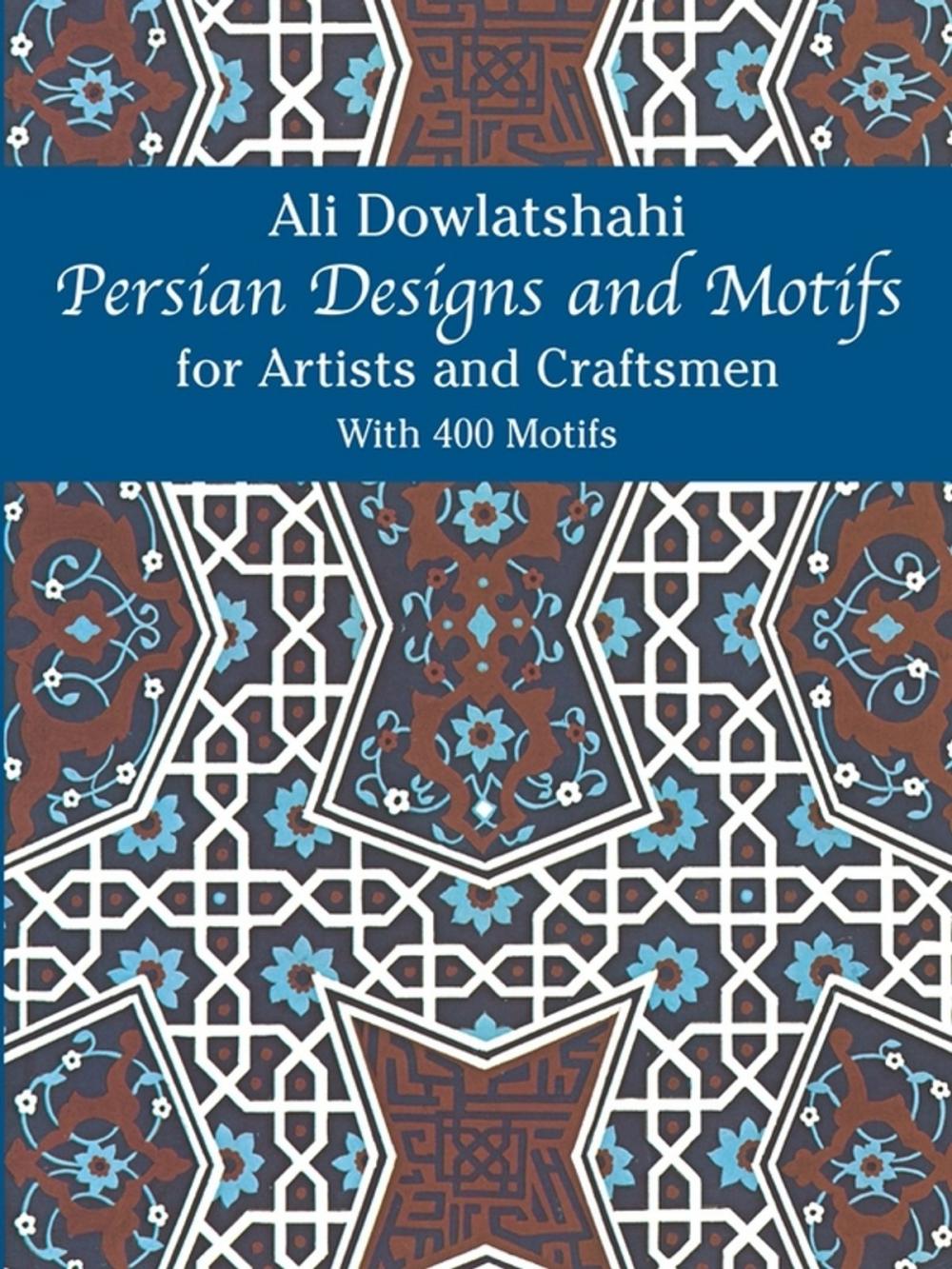 Big bigCover of Persian Designs and Motifs for Artists and Craftsmen