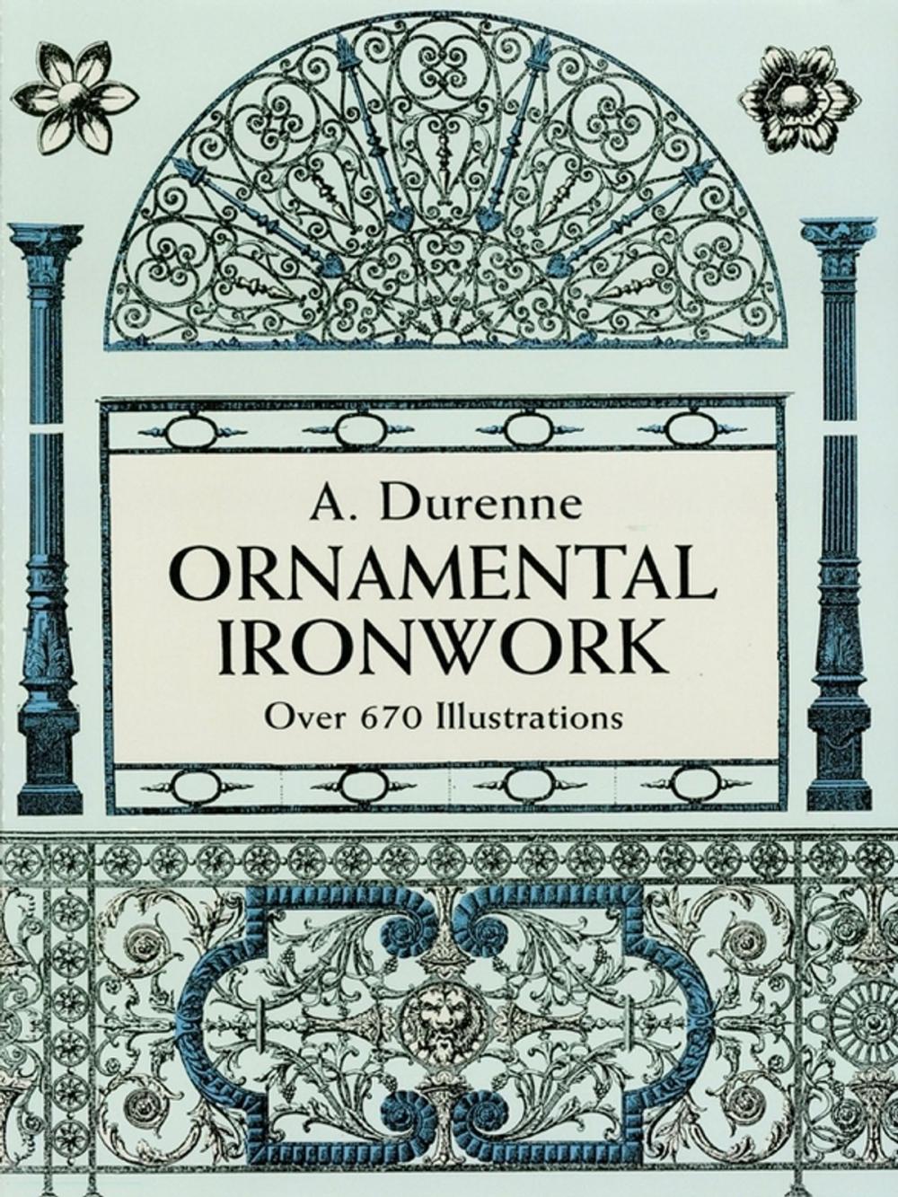 Big bigCover of Ornamental Ironwork: Over 67 Illustrations