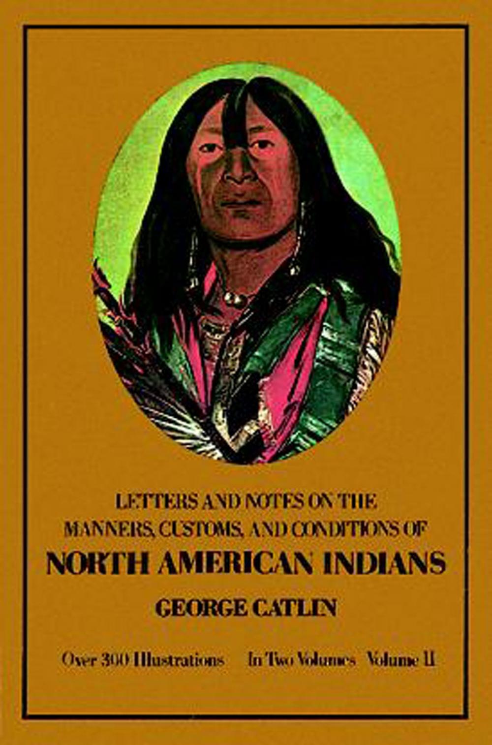 Big bigCover of Manners, Customs, and Conditions of the North American Indians, Volume II