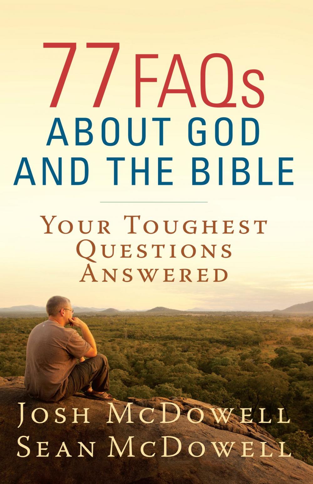 Big bigCover of 77 FAQs About God and the Bible