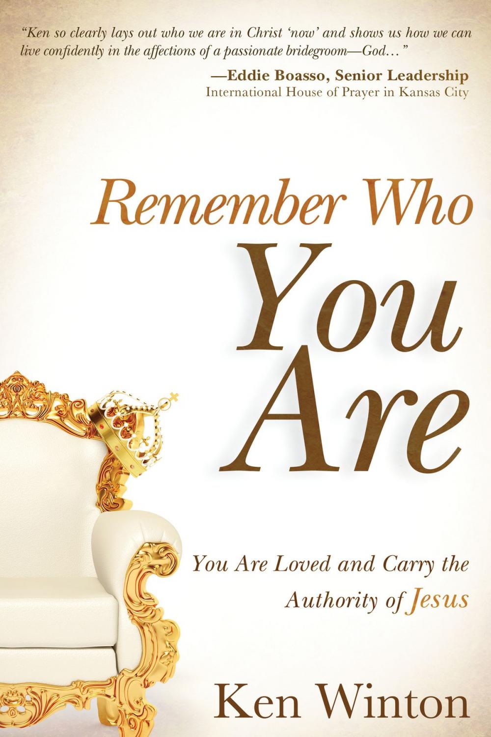Big bigCover of Remember Who You Are...: You are Loved and Carry the Authority of Jesus