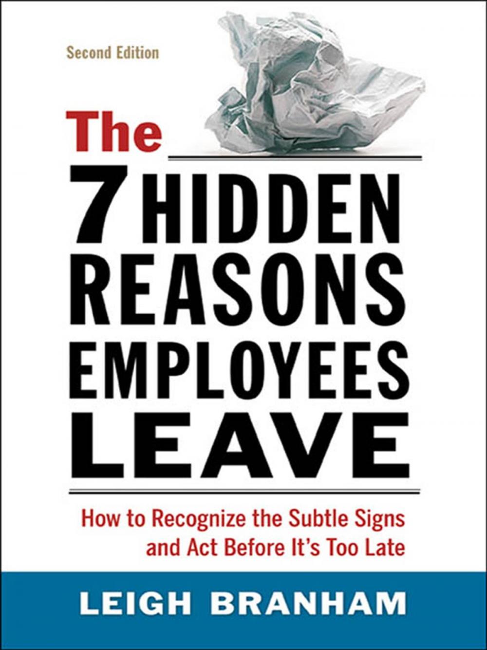 Big bigCover of The 7 Hidden Reasons Employees Leave
