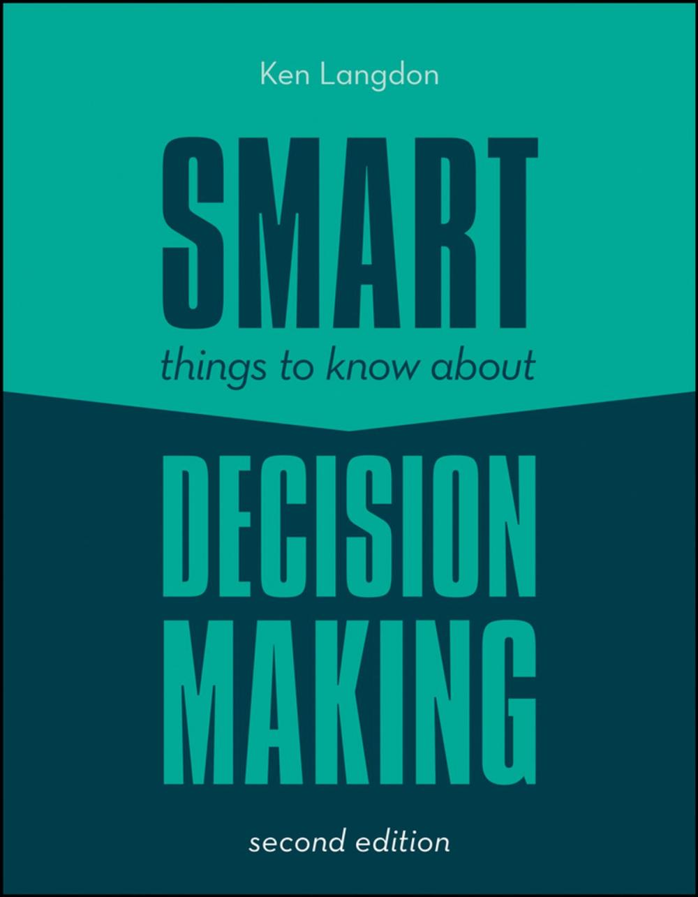 Big bigCover of Smart Things to Know About Decision Making