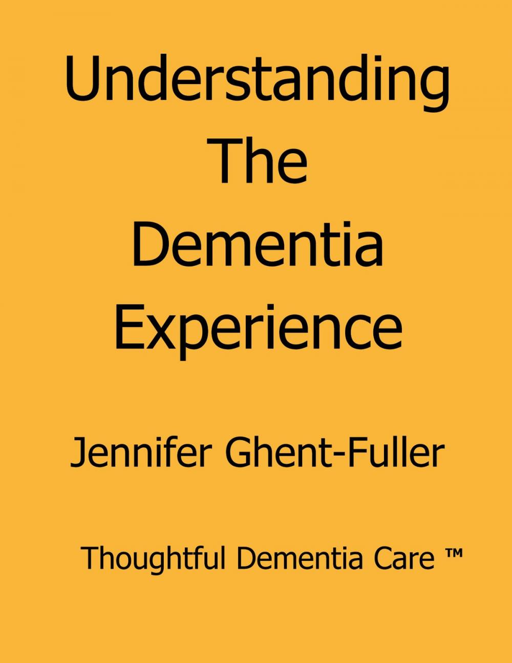 Big bigCover of Understanding the Dementia Experience