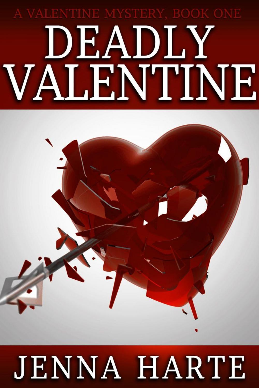 Big bigCover of Deadly Valentine: Valentine Mystery Book One