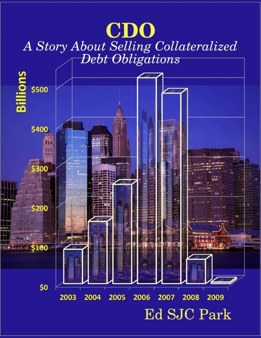 Big bigCover of CDO: A Story About Selling Collateralized Debt Obligations