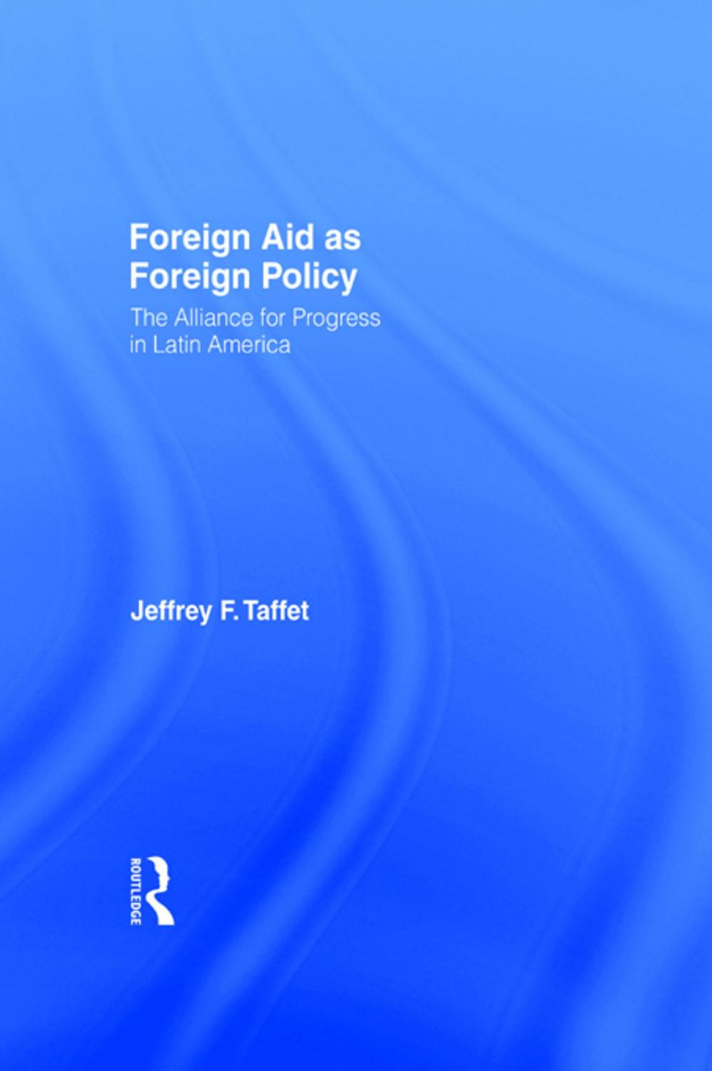 Big bigCover of Foreign Aid as Foreign Policy