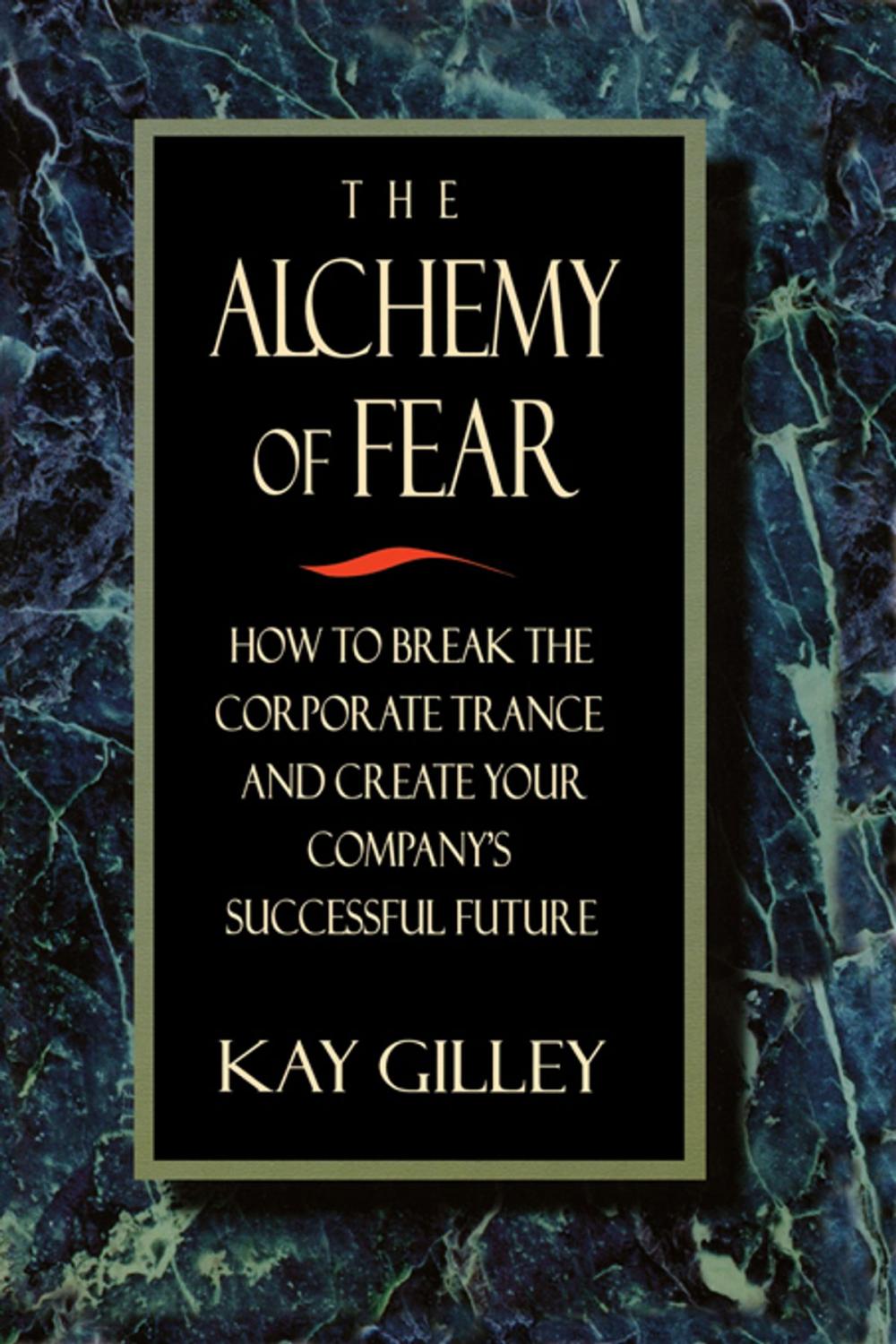 Big bigCover of The Alchemy of Fear