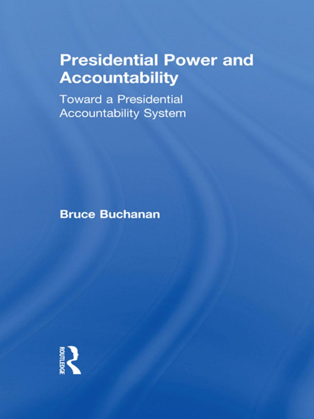 Big bigCover of Presidential Power and Accountability